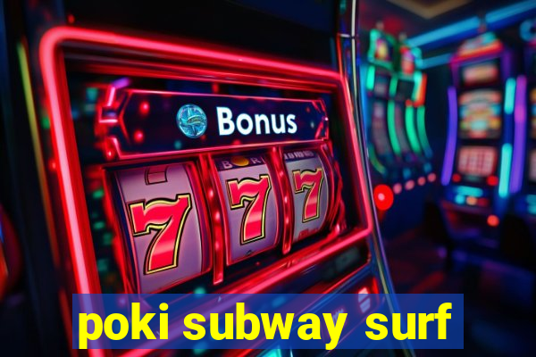 poki subway surf